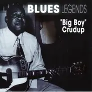 Arthur "Big Boy" Crudup - Blues Legends