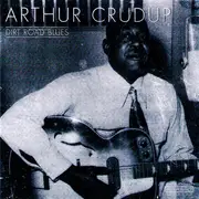 CD - Arthur 'Big Boy' Crudup - Dirt Road Blues