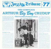 Arthur 'Big Boy' Crudup - The Complete Arthur Big Boy Crudup Vol. 1/2 (1941-1947)
