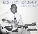 CD - Arthur 'Big Boy' Crudup - Crudup's After Hours - + Slipcase
