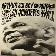 Arthur "Big Boy" Crudup - Look on Yonder's Wall