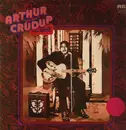 LP - Arthur 'Big Boy' Crudup - The Father Of Rock And Roll
