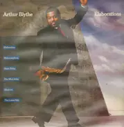 Arthur Blythe - Elaborations