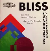 CD - Arthur Bliss - BBC Welsh Symphony Orchestra , Barry Wordsworth - A Colour Symphony / Metamorphic Variations
