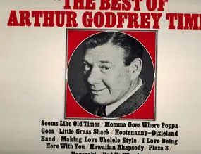 Arthur Godfrey - The Best Of Arthur Godfrey Time