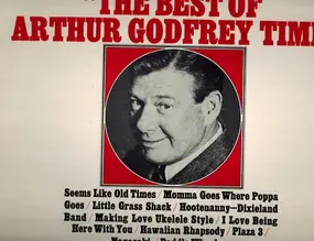 Arthur Godfrey - The Best Of Arthur Godfrey Time