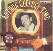 Arthur Godfrey Time - Arthur Godfrey Time