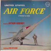 Arthur Godfrey - United States Air Force  A Portrait In Sound