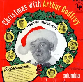Arthur Godfrey - Christmas With Arthur Godfrey & All The Little Godfreys