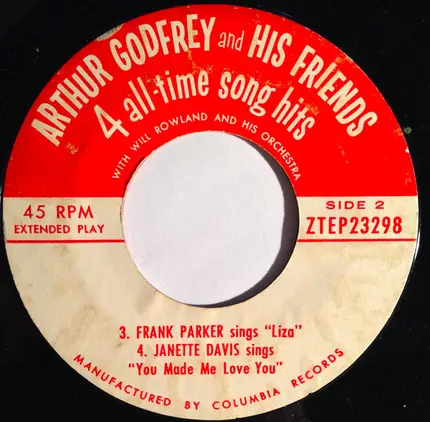 Arthur Godfrey And His Friends With Will Rowland And His Orchestra - 4 All-Time Song Hits