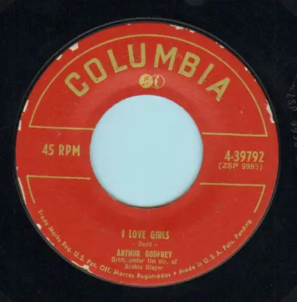 Arthur Godfrey - I Love Girls / (I'm In Love With You) Honey