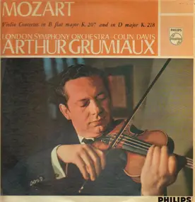 Wolfgang Amadeus Mozart - Violin Concertos In B Flat Major K. 207 And In D Major K. 218