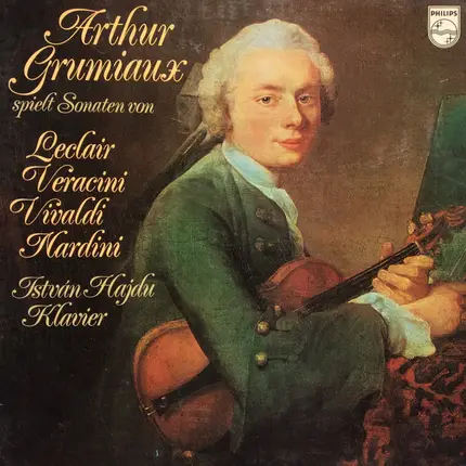 Leclair/ Veracini /Vivaldi / Nardini - Arthur Grumiaux Spielt Sonaten...