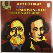 Mendelssohn / Bruch / Arthur Grumiaux - Arthur Grumiaux Spielt Mendelssohn & Bruch