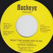 Arthur Griswold - What The Judge Did To Me / Their Is Something On Your Mind