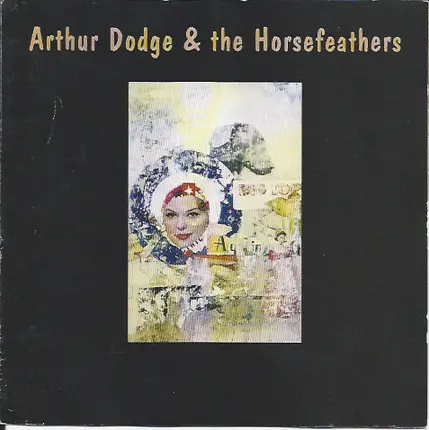 Arthur Dodge And The Horsefeathers - Arthur Dodge & the Horsefeathers
