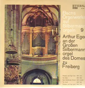 Arthur Eger - Bachs Orgelwerke auf Silbermannorgeln 9
