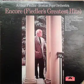 Arthur Fiedler - Encore (Fiedler's Greatest Hits)