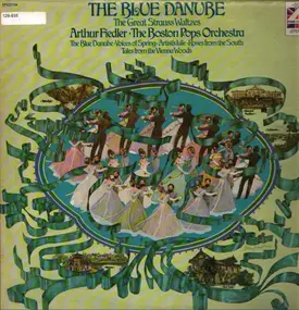 Arthur Fiedler - The Blue Danube: The Great Strauss Waltzes