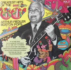 Arthur Fiedler - Greatest Hits Of The '60s Vol. 2