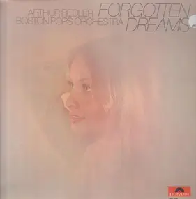Arthur Fiedler - Forgotten Dreams
