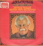 LP - Arthur Fiedler / The Boston Pops Orchestra - Jalousie: Pure Gold Latin