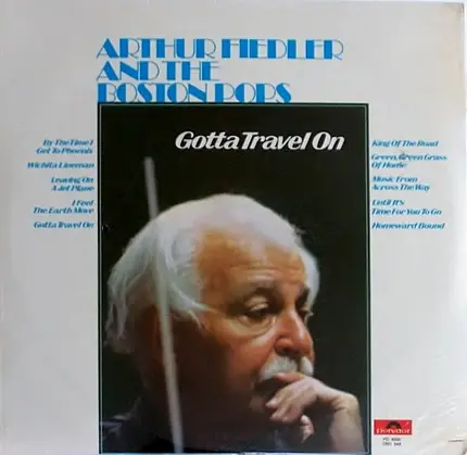 Arthur Fiedler And The Boston Pops Orchestra - Gotta Travel On