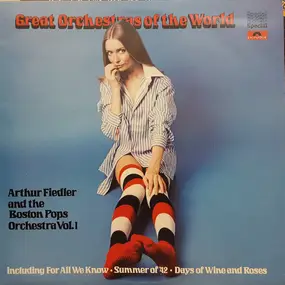 Arthur Fiedler - Great Orchestras Of The World - Arthur Fiedler And The Boston Pops Volume 1