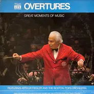 Arthur Fiedler And The Boston Pops Orchestra - Overtures ; Great Moments Of Music Volume 11
