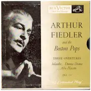 7inch Vinyl Single - Arthur Fiedler And The The Boston Pops Orchestra - Three Overtures