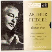 Arthur Fiedler And The The Boston Pops Orchestra - Three Overtures