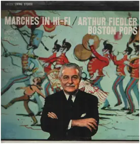 Arthur Fiedler - Marches in Hi-Fi