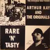 LP - Arthur Kay & The Originals - Rare 'N' Tasty