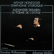 Arthur Honegger - Alexander Scriabine / Dresdner Philharmonie , Johannes Winkler - Symphonie Liturgique - Le Poème De L'Extase