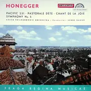 LP - Arthur Honegger / The Czech Philharmonic Orchestra • Serge Baudo - Pacific 231 - Pastorale D'Été - Chant De La Joie - Symphony No. 5 - Gatefold
