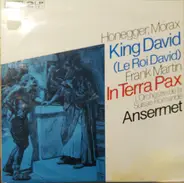 Honegger, Martin - King David/In Terra Pax