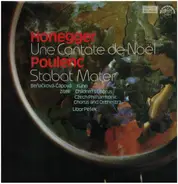 Arthur Honegger / Francis Poulenc ‎ - Une Cantate De Noel / Stabat Mater