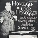 7inch Vinyl Single - Arthur Honegger - Honegger Über Honegger- Erläuterungen Eigener Werke In Deutscher Sprache