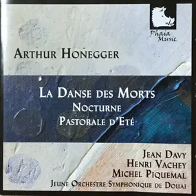 Arthur Honegger - La Danse Des Mortes, Nocturne, Pastorale D'Ete