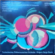 Honegger - Symphonie Pour Orchestre À Cordes Et Trompette / Symphonie Liturgique
