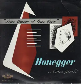 Arthur Honegger - Arthur Honegger ... vous parle