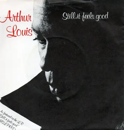 Arthur Louis - Still, It Feels Good