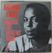 7inch Vinyl Single - Arthur Louis - Knockin' On Heaven's Door / The Dealer