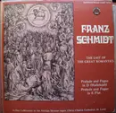LP - Franz Schmidt - The Last Of The Great Romantics