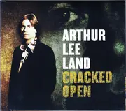 CD - Arthur Lee Land - Cracked Open - Digisleeve