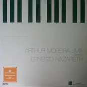 Arthur Moreira Lima - Arthur Moreira Lima Interpreta Ernesto Nazareth