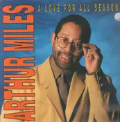 Arthur Miles - A Love For All Seasons