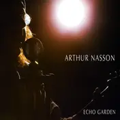 Arthur Nasson - Echo Garden