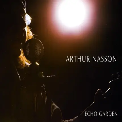 Arthur Nasson - Echo Garden
