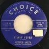 7inch Vinyl Single - Arthur Smith And His Cracker-Jacks - Fishin' Fever